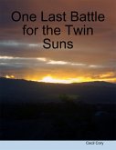 One Last Battle for the Twin Suns (eBook, ePUB)