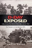 D-Day Exposed: A Bad Combat Plan Saved by Good Men, June 6, 1944 (eBook, ePUB)