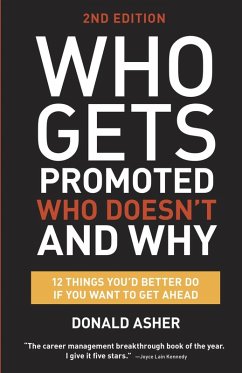 Who Gets Promoted, Who Doesn't, and Why, Second Edition (eBook, ePUB) - Asher, Donald
