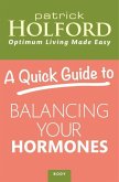 A Quick Guide to Balancing Your Hormones (eBook, ePUB)