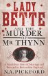 Lady Bette and the Murder of Mr Thynn... - Bild 1