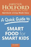 A Quick Guide to Smart Food for Smart Kids (eBook, ePUB)