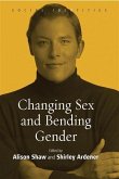 Changing Sex and Bending Gender (eBook, PDF)