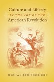 Culture and Liberty in the Age of the American Revolution (eBook, ePUB)