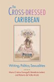 The Cross-Dressed Caribbean (eBook, ePUB)