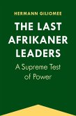 The Last Afrikaner Leaders (eBook, ePUB)
