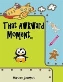 That Awkward Moment... (eBook, ePUB)