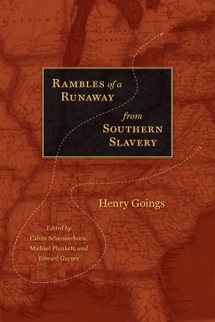 Rambles of a Runaway from Southern Slavery (eBook, ePUB) - Goings, Henry