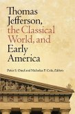 Thomas Jefferson, the Classical World, and Early America (eBook, ePUB)