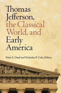 Thomas Jefferson, the Classical World, and Early America (eBook, ePUB)