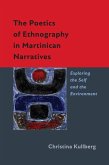 The Poetics of Ethnography in Martinican Narratives (eBook, ePUB)