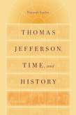 Thomas Jefferson, Time, and History (eBook, ePUB)