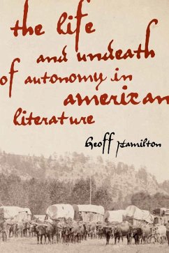 Cover The Life and Undeath of Autonomy in American Literature (eBook, ePUB)