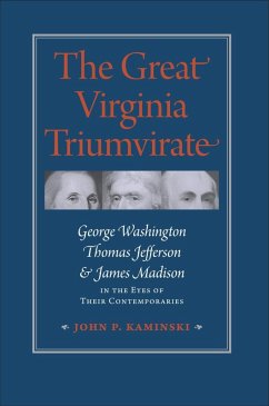 The Great Virginia Triumvirate (eBook, ePUB) - Kaminski, John P.