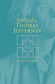 The Mind of Thomas Jefferson (eBook, ePUB)