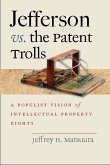 Jefferson vs. the Patent Trolls (eBook, ePUB)