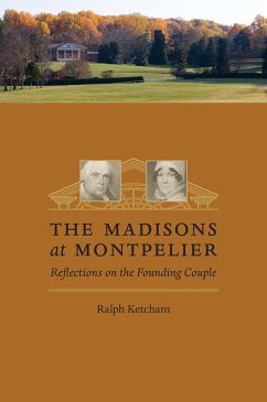 The Madisons at Montpelier (eBook, ePUB) - Ketcham, Ralph