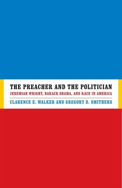 The Preacher and the Politician (eBook, ePUB) - Walker, Clarence E.; Smithers, Gregory D.