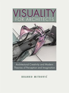 Visuality for Architects (eBook, ePUB) - Mitrovic, Branko
