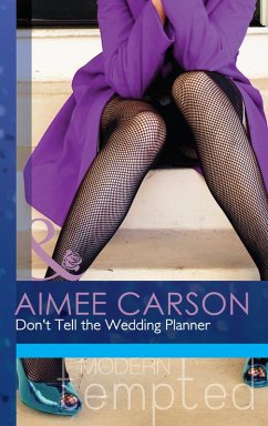 Don't Tell the Wedding Planner (Mills & Boon Modern Tempted) (One Night in New Orleans, Book 2) (eBook, ePUB) - Carson, Aimee