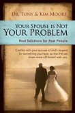 "e;Your Spouse Is Not Your Problem!"e; (eBook, ePUB) "e;Your Spouse Is Not Your Problem!"e; (eBook, ePUB)