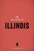 The WPA Guide to Illinois (eBook, ePUB)