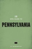 The WPA Guide to Pennsylvania (eBook, ePUB)