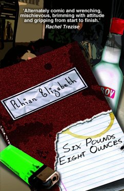 Six Pounds Eight Ounces (eBook, ePUB) - Elizabeth, Rhian