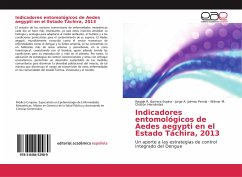 Indicadores entomológicos de Aedes aegypti en el Estado Táchira, 2013 - Barrera Espina, Reggie R.;Jaimes Pernía, Jorge A.;Chacón Hernández, Wilmer M.