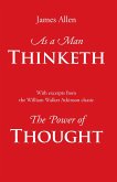 As a Man Thinketh, with Excerpts from the Power of Thought