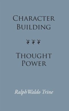 Character Building--Thought Power - Trine, Ralph Waldo