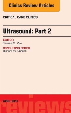 Ultrasound: Part 2, An Issue of Critical Care Clinics, E-Book (eBook, ePUB) - Wu, Theresa S.