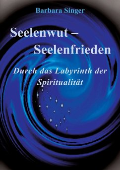 Seelenwut - Seelenfrieden (eBook, ePUB) - Singer, Barbara