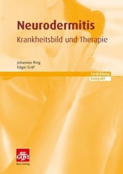 Neurodermitis - Krankheitsbild und Therapie - Ring, Johannes;Gräf, Edgar
