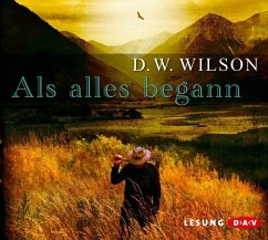 Als alles begann - Wilson, D. W.
