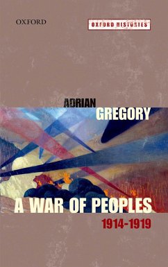 A War of Peoples 1914-1919 (eBook, PDF) - Gregory, Adrian