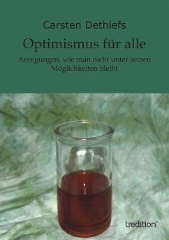 Optimismus für alle (eBook, ePUB) - Dethlefs, Carsten