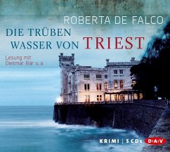 Die trüben Wasser von Triest / Commissario Benussi Bd.1 (5 Audio-CDs) - De Falco, Roberta