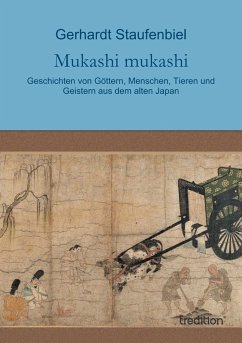 Mukashi mukashi (eBook, ePUB) - Staufenbiel, Gerhardt