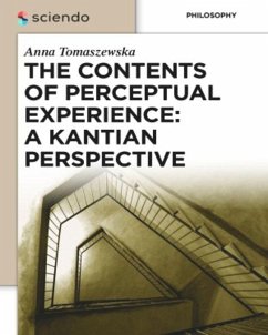 The Contents of Perceptual Experience: A Kantian Perspective - Tomaszewska, Anna