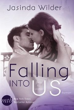 Falling into us - Dein für immer / Falling into Bd.2 - Wilder, Jasinda