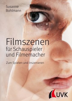 Filmszenen für Schauspieler und Filmemacher (eBook, ePUB) - Bohlmann, Susanne
