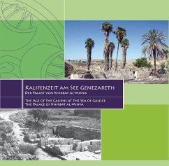 Kalifenzeit am See Genezareth. The Age of the Caliphs at the Sea of Galilee