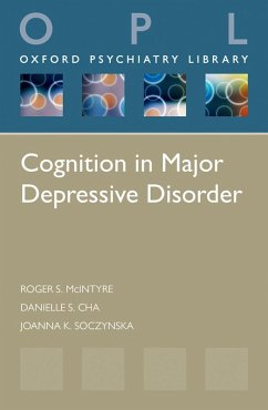 Cognition in Major Depressive Disorder (eBook, ePUB) - McIntyre, Roger S.; Cha, Danielle S.; Soczynska, Joanna K.