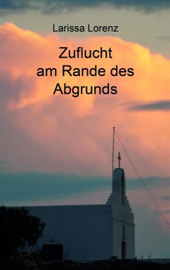 Zuflucht am Rande des Abgrunds (eBook, ePUB) - Lorenz, Larissa
