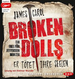 Broken Dolls - Er tötet ihre Seelen / Jefferson Winter Bd.1 (2 MP3-CDs) - Carol, James