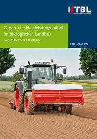 Organische Handelsdüngemittel im ökologischen Landbau - Möller, Kurt; Schultheiß, Ute
