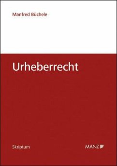 Urheberrecht (f. Österreich) - Büchele, Manfred