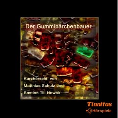 Der Gummibärchenbauer (MP3-Download) - Nowak, Bastian Till; Schulz, Matthias