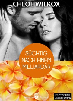 Süchtig nach einem Milliardär 2 (eBook, ePUB) - Wilkox, Chloe